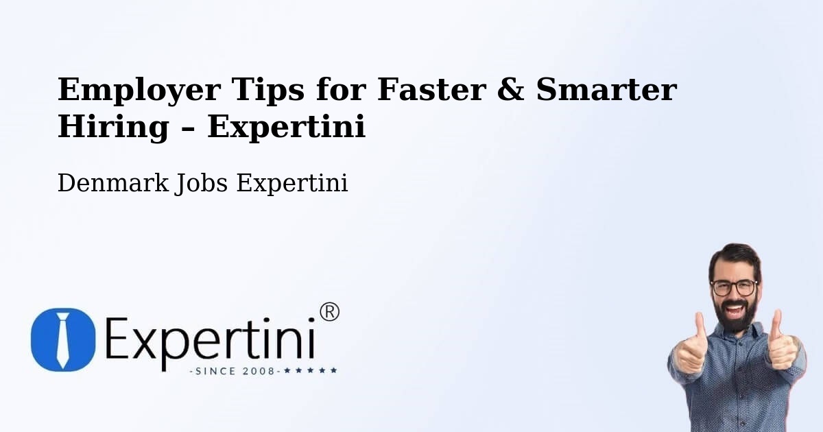 Employer Tips for Hiring & Recruitment – Stilling - Stilling, Denmark Jobs Expertini