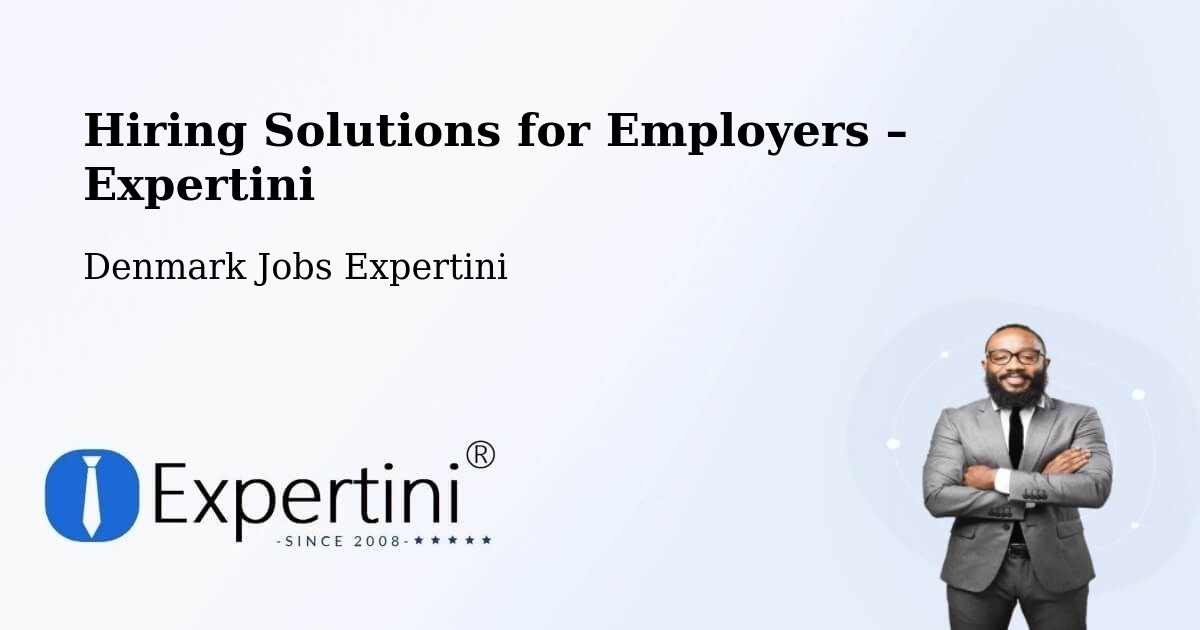 Hiring Solutions for Employers in Stilling - Stilling, Denmark Jobs Expertini