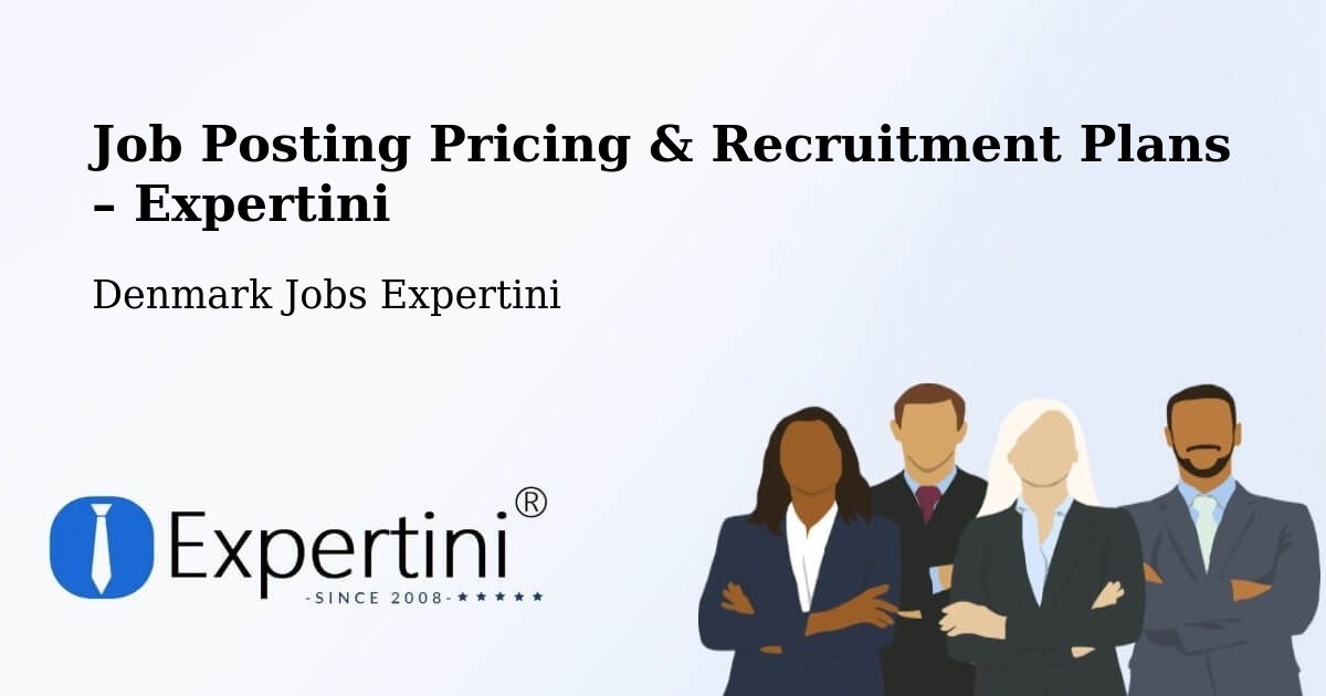 Job Posting Pricing & Recruitment Plans – Stilling - Stilling, Denmark Jobs Expertini