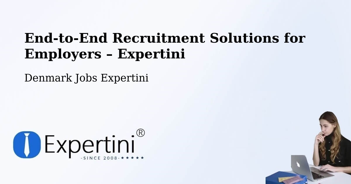 Recruitment Solutions for Employers – Stilling - Stilling, Denmark Jobs Expertini